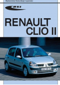 Renault Clio II od 2002 r  Naprawa Obsługa Instrukcja