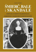 Śmierć bale i skandale