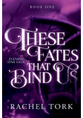 These Fates That Bind Us