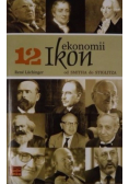 12 ikon ekonomii Od Smitha do Stiglitza