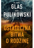 Ostateczna bitwa o rodzinę