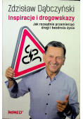 Inspiracje i drogowskazy jak rozsądnie przemierzyć drogi i bezdroża życia