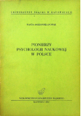 Pionierzy psychologii naukowej w Polsce