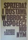 Sprzedaż i dostawa w obrocie uspołecznionym
