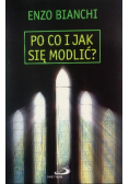 Po co i jak się modlić