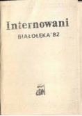 Internowani. Białołęka' 82