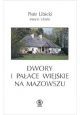 Dwory i pałace wiejskie na Mazowszu