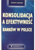 Konsolidacja a efektywność banków w Polsce