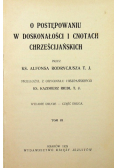 O postępowaniu w doskonałości i cnotach chrześcijańskich Tom III 1929 r.