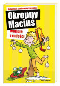 Okropny Maciuś wariuje z radości