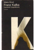 Franz Kafka Opowieść biograficzna