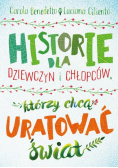 Historie dla dziewczyn i chłopców, którzy chcą uratować świat