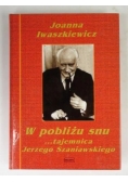 W pobliżu snu tajemnica Jerzego Szaniawskiego