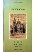 Inowrocław Dzieje zabytki okolice legendy