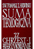 Suma teologiczna Tom 27 Chrzest i bierzmowanie