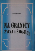 Na granicy życia i śmierci