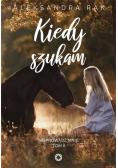 Kiedy szukam