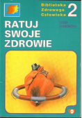 Ratuj swoje zdrowie