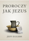 Proroczy jak Jezus
