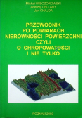 Przewodnik po pomiarach nierówności powierzchni czyli o chropowatości i nie tylko