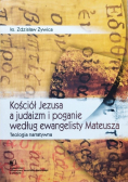 Kościół Jezusa a judaizm i poganie według ewangelisty Mateusza