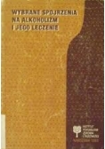 Wybrane spojrzenia na alokoholizm i jego leczenie