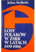 Losy Polaków z ZSRR w latach 1939 - 1986
