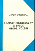 Dramat historyczny w epoce młodej polski