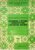 Zagadnienia z botaniki farmaceutycznej i zielarstwa ogólnego