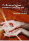 Kultury religijne. Perspektywy socjologiczne