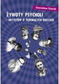 Żywoty psycholi artystów o tęskniących duszach