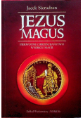 Jezus Magus pierwotne chrześcijaństwo w kręgu magii