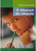 O chłopcach dla chłopców
