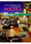 Kolekcja nasza Polska Tom 41 zabytki techniki