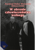 W obronie człowieczeństwa wolnego