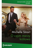 O czym marzy królowa