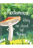 O Muchomorze który nie chciał być trujący