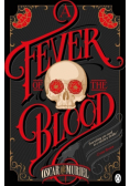 A Fever of the Blood