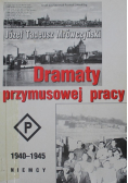 Dramaty przymusowej pracy