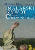 Malarski żywot Józefa Chełmońskiego