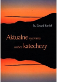Aktualne wyzwania wobec katechezy