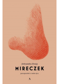 Mireczek Patoopowieść o moim ojcu