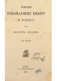 Opisanie Zabajkalskiej Krainy w Syberyi Tom III 1867 r.