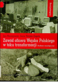 Zawód oficera wojska polskiego w toku transformacji
