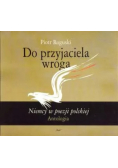 Do przyjaciela wroga
