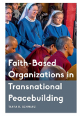 Faith-Based Organizations in Transnational Peacebuilding