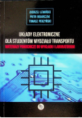 Układy elektroniczne dla studentów wydziału transportu