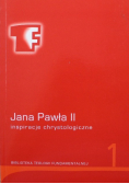 Inspiracje chrystologiczne Jana Pawła II