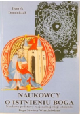 Naukowcy o istnieniu Boga