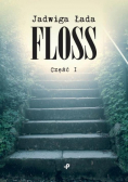 Floss Część I